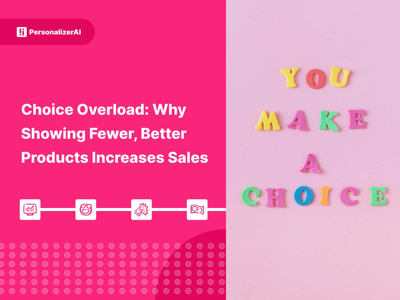Choice Overload: Why Showing Fewer, Better Products Increases Sales written on pink background