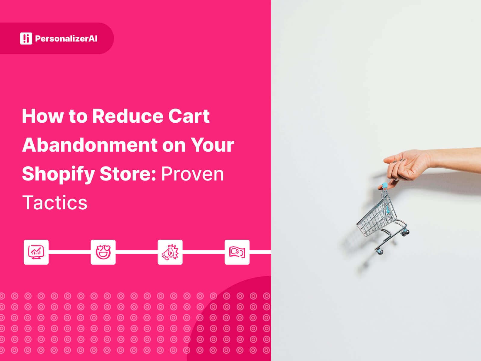 How to Reduce Cart Abandonment on Your Shopify Store: Proven Tactics written on Pink Background